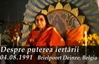 1991.08.04 Despre puterea iertării – Fragment – Brielpoort Deinze, Belgia