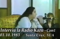 1983.10.01 Interviu la Radio Kazu – Santa Cruz, SUA – CAM1